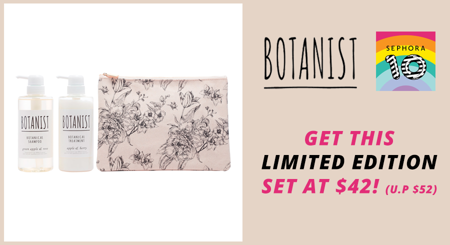 Popular Japanese Shampoo brand – Botanist is celebrating Sephora’s 10th Anniversary!