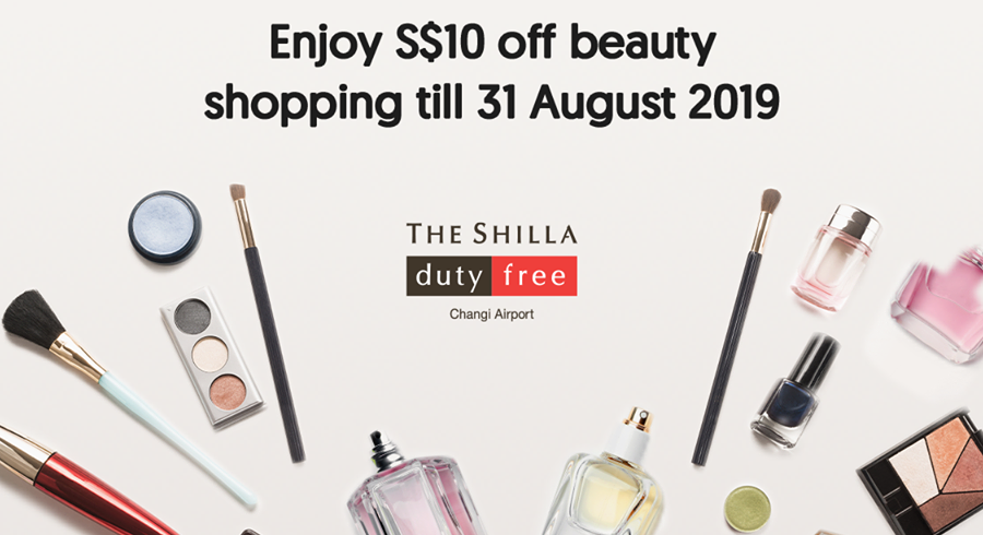 Enjoy SGD10 off at The Shilla Duty Free till 31 August 2019
