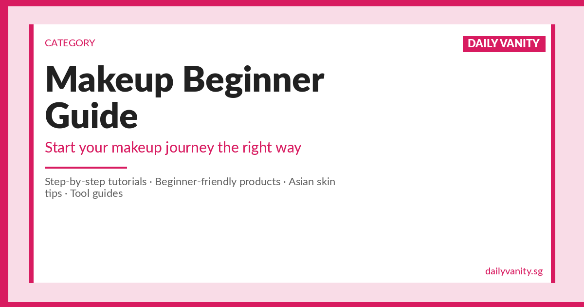 Tutorial Daily Makeup tutorials and guides for beginners in Singapore